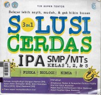 3 in 1 solusi cerdas IPA, SMP/MTS kelas 1, 2, & 3