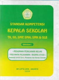 Standar kompetensi kepala sekolah TK, SD, SMP, SMA, & SLB