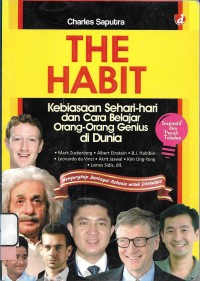 The Habit : Kebiasaan Sehari-hari dan Cara Belajar Orang-orang Genius di Dunia