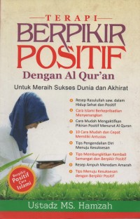 Image of Terapi berfikir positif dengan Al Qur'am untuk meraih sukses dunia dan akhirat