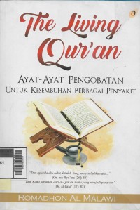 The living Qur'an : ayat-ayat pengobatan untuk kesembuhan berbagai penyakit