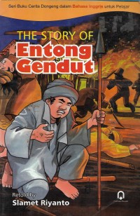 The story of : entong gendut