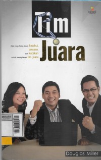 Image of Tim Juara : apa yang diketahui, dilakukan, dan dikatakan untuk membentuk tim juara