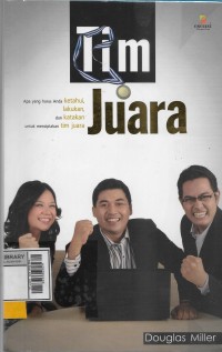 Tim Juara : apa yang diketahui, dilakukan, dan dikatakan untuk membentuk tim juara