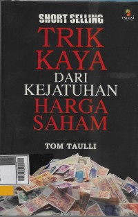 Short selling : trik kaya dari kejatuhan harga saham