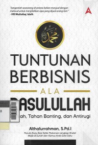 Tuntunan Berbisnis ala Easulullah: Berkah, Tahan Banting, dan Anti Rugi