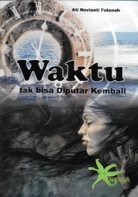 Waktu tak bisa diputar kembali