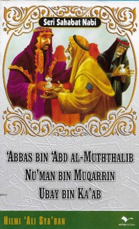 Abas bin Abd Al-Muththalib, Nu'man bin Muqarrin dan Ubay bin Ka'ab