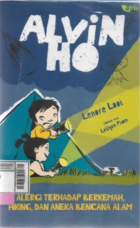 Alvin ho : alergi terhadap berkemah, hiking, dan aneka bencana alam