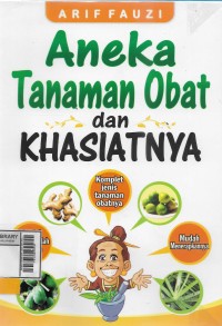 Aneka tanaman obat dan khasiatnya