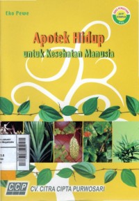 Apotek hidup : untuk kesehatan manusia