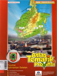 Atlas tematik Provinsi : Kalimantan Selatan