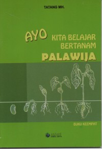 Image of Ayo Kita Belajar Bertanam Palawija Buku Keempat