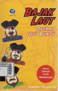 Bajak laut operasi usus buntu : humor dahsyat untuk memotivasi