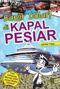 Banjir dolar di kapal pesiar