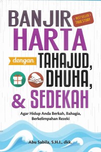 Banjir harta dengan tahajud, dhuha, & sedekah