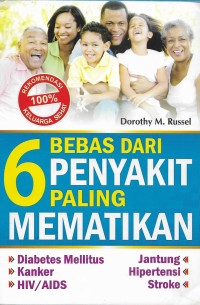 Bebas dari 6 jenis penyakit paling mematikan