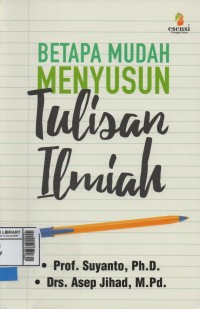 Betapa mudah menyusun tulisan ilmiah