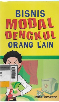 Bisnis dengan modal dengkul orang lain