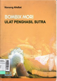 Bombyx mori, ulat penghasil sutra