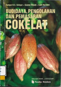 Budidaya, Pengolahan dan Pemasaran Cokelat