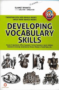 Developing Vocabulary Skill book: Tingkatkan kosa kata bahasa Inggris untuk mahir bahasa Inggris