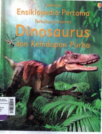 Image of Ensiklopedia pertama terhubung internet : dinosaurus dan kehidupan purba