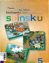 Image of Buku referensi ensiklopedia untuk anak : sainsku sains dalam lingkungan