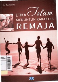 Etika Islam menuntun karakter remaja