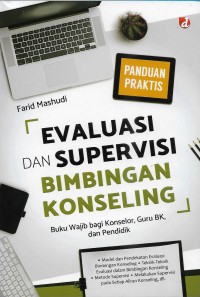 Panduan praktis evaluasi dan supervisi bimbingan konseling