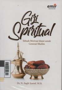 Gizi Spiritual; sebuah motivasi Islami untuk generasi Muslim