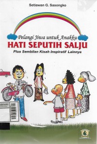 Pelangi jiwa untuk anakku,hati seputih salju