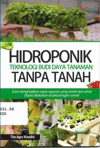 Hidroponik Teknologi Budi Daya Tanaman Tanpa Tanah