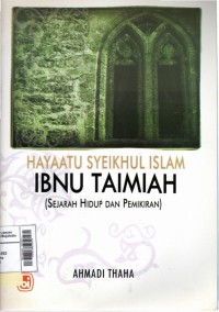 Ibnu Taimiyah : Sejarah hidup dan pemikirannya