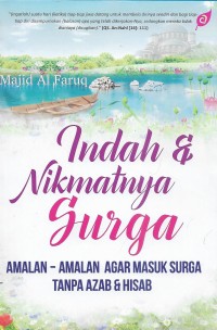 Indahnya & nikmatnya Surga: amalan-amalan agar masuk Surga tanpa azab dan hisab