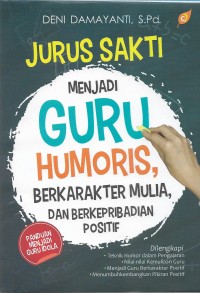 Jurus sakti menjadi guru humoris, berkarakter mulia, dan berkepribadian positif