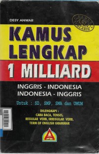 Kamus lengkap 1 milliard: (Indonesia-Inggris Inggris-Indonesia)