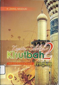 Kapita Selekta Khutbah Lengkap Jilid 2