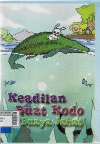 Keadilan buat Kodo si Buaya Jahat