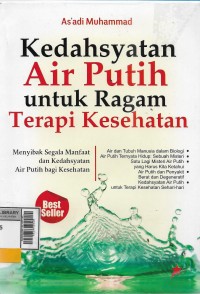 Kedahsyatan air putih untuk ragam terapi kesehatan