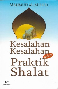 Kesalahan-kesalahan dalam praktik shalat