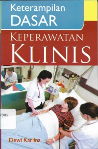 Keterampilan Dasar Keperawatan Klinis