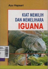 Petunjuk praktis memelihara iguana