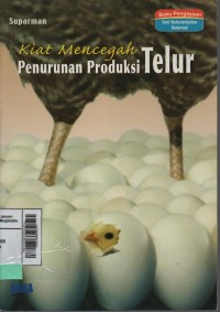 Kiat mencegah penurunan produksi telur