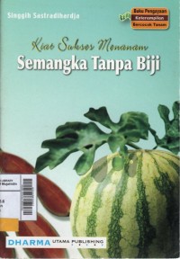 Kiat sukses menanam semangka tanpa biji