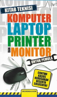 Kitab teknisi komputer, laptop, printer, dan monitor untuk pemula