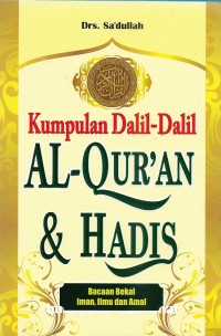 Kumpulan Dalil-dalil Al Qur'an dan Hadis