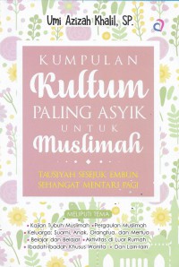 Kumpulan kultum paling asyik untuk muslimah: tausiyah sesejuk embun, sehangat mentari pagi