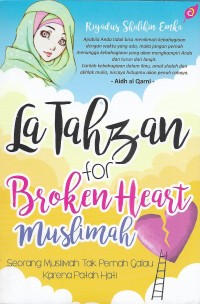 La tahzan for broken heart muslimah