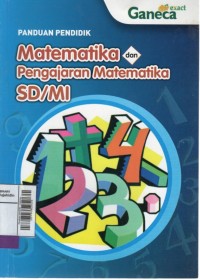 Panduan pendidik : matematika dan pengajaran matematika SD/MI